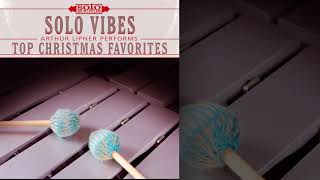 Solo Vibes: Arthur Lipner Performs Top Christmas Favorites (Full Album) (Holiday Instrumentals)