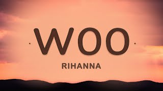Watch Rihanna Woo video