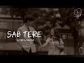 Sab Tera - lyrics (Slowed + Reverb) | | Armaan Malik |