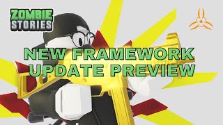 Zombie Stories New Framework Update Preview - Improved Movement, Weapons, and Qu