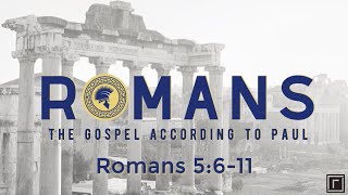 Romans 5:6-11