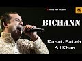 Bichdann | Rahat Fateh Ali Khan | Lyrics | VJ-Vikas Jain