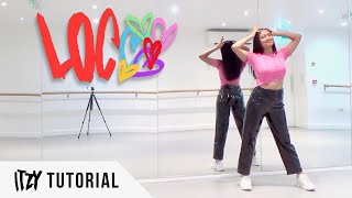 [FULL TUTORIAL] ITZY - 'LOCO' - Dance Tutorial - FULL EXPLANATION (+ DANCE BREAK