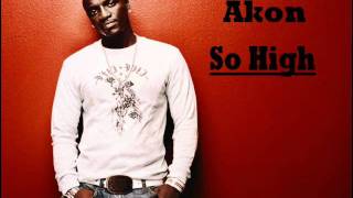 Watch Akon So High video