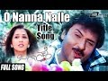 O Nanna Nalle-Title Song | O Nanna Nalle | Ravichandran | Isha Koppikar| Kannada Video Song