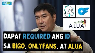Mungkahi ni Senator Tulfo: I-require ang ID sa OnlyFans, Bigo, at Alua