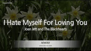 Joan Jett and The Blackhearts-I Hate Myself For Loving You (Karaoke Version)