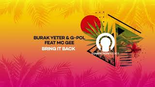 Burak Yeter & G-Pol - Bring It Back Feat. Mc Gee