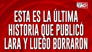Esta Es La Última Historia Que Publicó Lara Y Luego Borraron