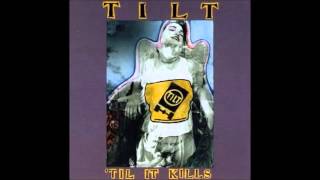 Watch Tilt til It Kills video