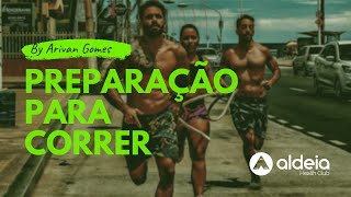 Preparação para corrida com Arivan Gomes