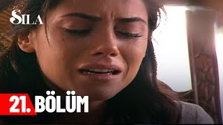 Sıla 21. Bölüm