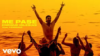 Watch Enrique Iglesias Me Pase feat Farruko video