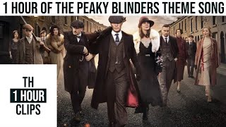 1 Hour of the Peaky Blinders Theme Song