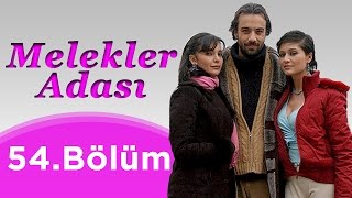 Melekler Adası - 54.Bölüm