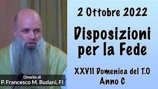 Omelia - DISPOSIZIONI PER LA FEDE - P. Francesco M. Budani