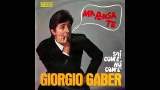 Watch Giorgio Gaber Ma Pensa Te video