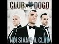 Club Dogo feat. Emis Killa - Ciao Ciao (Noi Siamo Il Club Reloaded Edition)