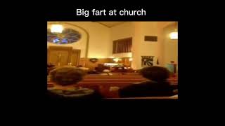 Big Fart At Church