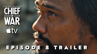 Chief Of War Episode 8 - New Trailer 4K