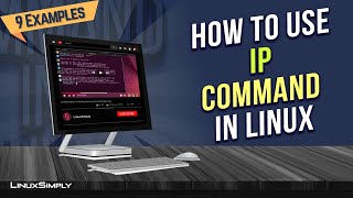 How to Use 'ip' Command in Linux [9  Practical Examples] | LinuxSimply