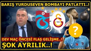 Barış Yurdusevenden Bomba İddia.. Şok Ayrılık-Transfer Bombası-Trabzonspor Haberleri
