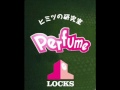 Perfume LOCKS 2014 11 17