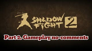 #2 Shadow Fight 2 | Без Комментариев