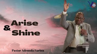 Arise, Shine for your light has come - Pastor Ademola