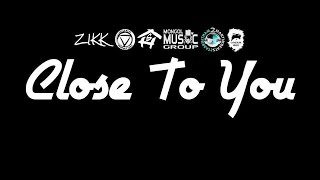 Zikk - Close To You