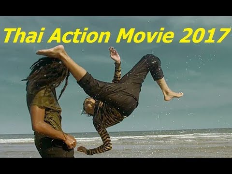 New Thai Action Movie 2017 | Best Thai Kungfu Full English Sub Title