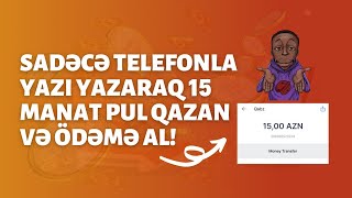 5 Dəqi̇qə Yazi Yazaraq 17 Manat Pul Qazan İnternetdən Pul Qazanmaq