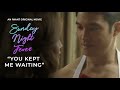 "You kept me waiting." - Episode Highlights | Sunday Night Fever | iWant Original Movie