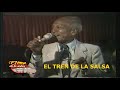 El Tren de la Salsa El Tren de la Salsa