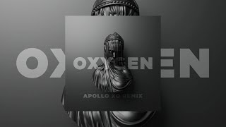 Gorgon City- Oxygen (Apollo Xo Remix)