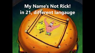 My Names Not Rick In 21 Different Languages