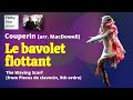 François Couperin : " Le Bavolet.Flottant ", from Pieces de clavecin, 9th ordre