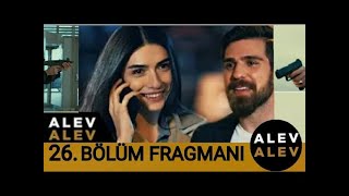 Alev Alev 26. Bölüm Fragmanı