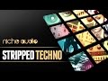 Stripped Techno Maschine Expansion & Ableton Live Pack - From Niche Audio