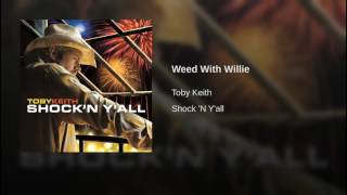 Toby Keith Weed With Willie (Live)