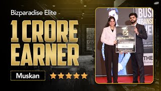 From 0 To 1 Crore Muskans Untold Sales Journey - Bizparadise Elite Testimonial