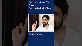 How To Sing Mai Shayar To Nahi With Yeman Singh