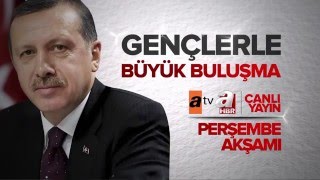 Gençlerle Büyük Buluşma Hurbaşkanı Erdoğan, 19 Mayısta Gençleri Ağırlıyor 22.45Te A Haberde