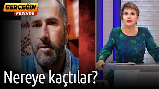 Nereye Kaçtılar? - Gerçeğin Peşinde