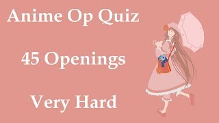 Anime Opening Quiz - 45 Openings (Very Hard)