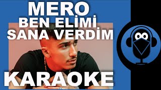 MERO - Ben Elimi Sana Verdim / KARAOKE / Beat / Sözleri / Text- Lyrics(Cover)