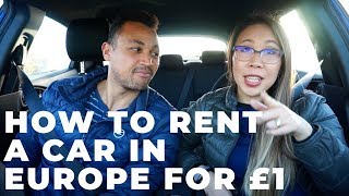 CHEAPEST CAR RENTAL IN EUROPE | How to rent a car in Europe for ONLY £1?
