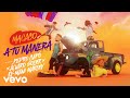 Macaco, Pedro Capó, Alvaro Soler - A Tu Manera (Video Oficial) ft. Ky-Mani Marley
