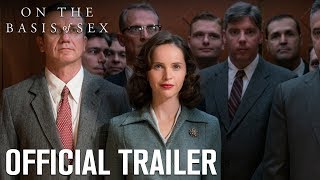 On The Basis Of Sex | Official Trailer | Lionsgate Entertainment
