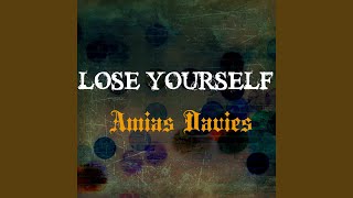 Watch Amias Davies Lose Yourself video